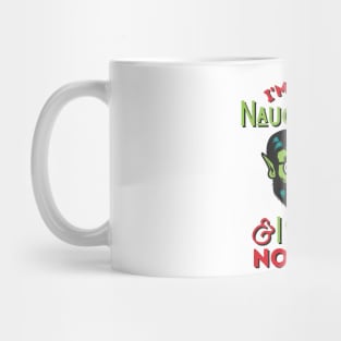 I'm On The Naughty List And I Regret Nothing Mug